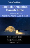 English Armenian Danish Bible - The Gospels IV - Matthew, Mark, Luke & John (eBook, ePUB)