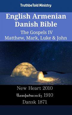 English Armenian Danish Bible - The Gospels IV - Matthew, Mark, Luke & John (eBook, ePUB) - Ministry, TruthBeTold