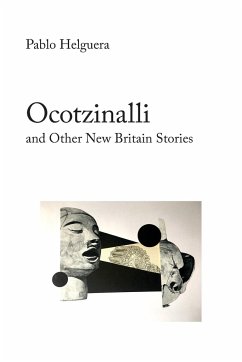 Ocotzinalli (and Other New Britain Stories) - Helguera, Pablo