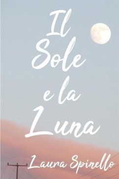 Il sole e la luna - Spinello, Laura