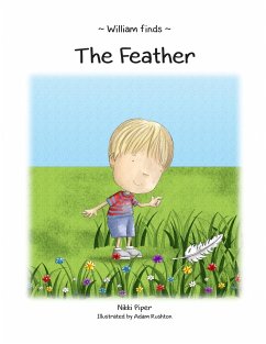 William Finds The Feather - Piper, Nikki