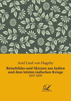 Reisebilder-und Skizzen aus Indien und dem letzten indischen Kriege - Lind von Hageby, Axel