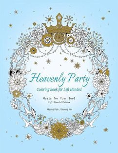 Heavenly Party Coloring Book for Left-Handed: Oasis for Your Soul (Left-Handed Edition) - Park