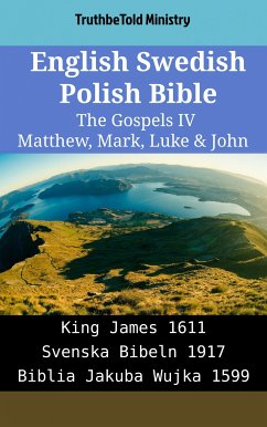 Cover English Swedish Polish Bible - The Gospels IV - Matthew, Mark, Luke & John (eBook, ePUB)