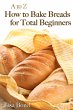 A to Z Baking Breads for Total... - Bild 1