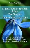 English Italian Spanish Bible - The Gospels - Matthew, Mark, Luke & John (eBook, ePUB)