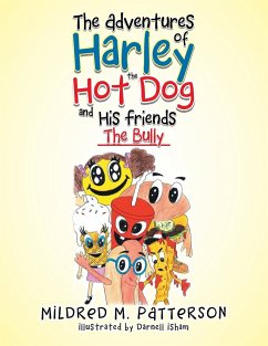 The Adventures of Harley the Hotdog and His Friends - Patterson, Mildred M.