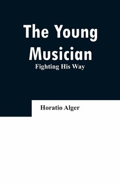 The Young Musician - Alger, Horatio