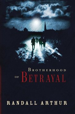 Brotherhood of Betrayal - Arthur, Randall