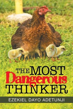 The Most Dangerous Thinker - Adetunji, Ezekiel Dayo