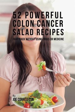 52 Powerful Colon Cancer Salad Recipes - Correa, Joe