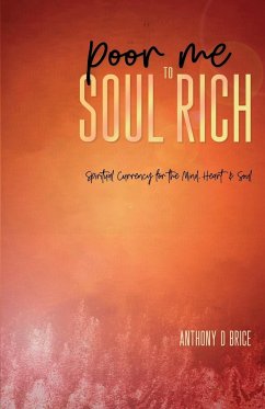 Poor Me to Soul Rich - Brice, Anthony D