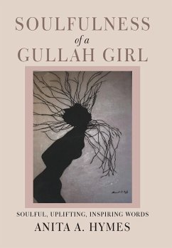 Soulfulness of a Gullah Girl - Hymes, Anita A.
