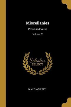 Miscellanies - Thackeray, W M