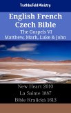 English French Czech Bible - The Gospels VI - Matthew, Mark, Luke & John (eBook, ePUB)