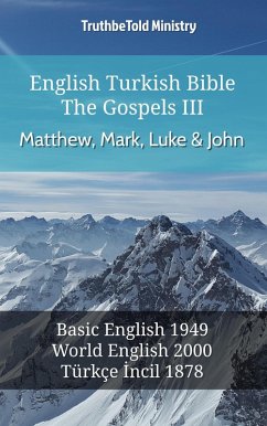 Cover English Turkish Bible - The Gospels III - Matthew, Mark, Luke and John (eBook, ePUB)