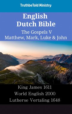 English Dutch Bible - The Gospels V - Matthew, Mark, Luke & John (eBook, ePUB) - Ministry, TruthBeTold