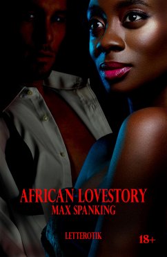 African Lovestory (eBook, ePUB) - Spanking, Max