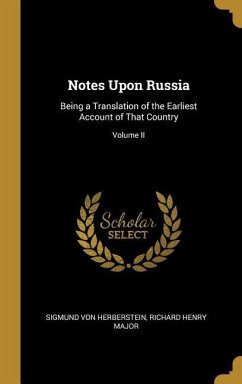Notes Upon Russia - Herberstein, Richard Henry Major Si von