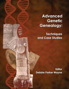 Advanced Genetic Genealogy: Techniques and Case Studies