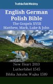 English German Polish Bible - The Gospels XVIII - Matthew, Mark, Luke & John (eBook, ePUB)