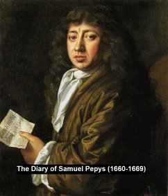 The Diary of Samuel Pepys (1660-1669) (eBook, ePUB) - Pepys, Samuel