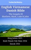 English Vietnamese Danish Bible - The Gospels III - Matthew, Mark, Luke & John (eBook, ePUB)