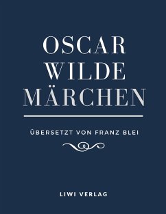 Märchen (Übersetzt von Franz Blei) - Wilde, Oscar