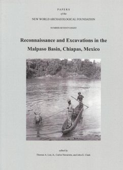 Reconnaissance and Excavations in the Malpaso Basin, Chiapas, Mexico: Number 78 Volume 78 - Lee, Thomas A.; Navarrete, Carlos; Clark, John