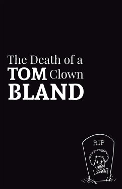 The Death of a Clown - Bland, Tom