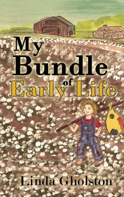 My Bundle of Early Life - Gholston, Linda; Ragsdale, Brenda; Mols, Brenda (Sam)
