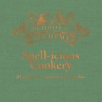School of Alchemy: Spell-Icious Cookery: 21 Recipes to Conjure in Your Kitchen