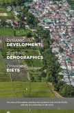 Dynamic Development, Shifting Demographics and Changing Diets