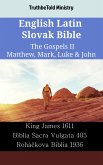 English Latin Slovak Bible - The Gospels II - Matthew, Mark, Luke & John (eBook, ePUB)