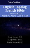 English Tagalog French Bible - The Gospels III - Matthew, Mark, Luke & John (eBook, ePUB)