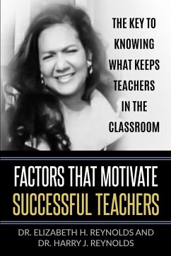 Factors that Motivate Successful Teachers - Reynolds, Elizabeth H.; Reynolds, Harry J.