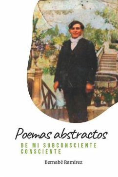 Poemas abstractos de mi subconsciente consciente - Ramírez Herrada, Bernabé