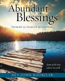 Abundant Blessings From 60 years of Ministering