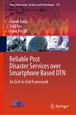 Reliable Post Disaster Services over Smartphone Based DTN (eBook, PDF)