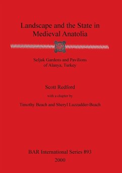 Landscape and the State in Medieval Anatolia - Redford, Scott; Beach, Timothy; Luzzadder-Beach, Sheryl