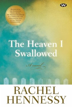 The Heaven I Swallowed - Hennessy, Rachel