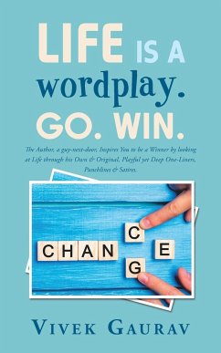 Life Is a Wordplay. Go. Win. - Gaurav, Vivek