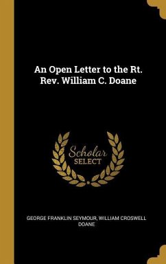 An Open Letter to the Rt. Rev. William C. Doane