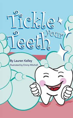 Tickle Your Teeth (Softcover) - Kelley, Lauren