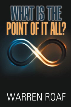 What Is the Point of It All? - Roaf, Warren