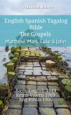 English Spanish Tagalog Bible - The Gospels - Matthew, Mark, Luke & John (eBook, ePUB)