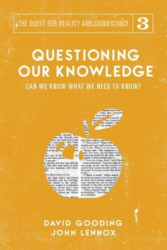 Questioning Our Knowledge - Gooding, David W.; Lennox, John C.