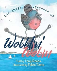 The Amazing Adventures of Wobblin' Wobin - Rocca, Tony