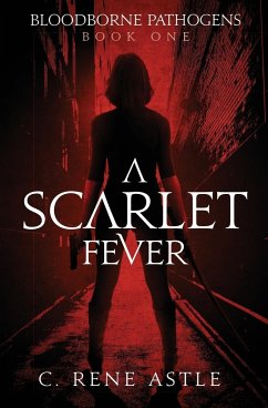 A Scarlet Fever - Astle, C. Rene