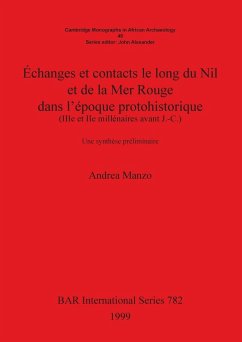 Échanges et contacts le long du Nil et de la Mer Rouge dans l'époque protohistorique (IIIe et IIe millénaires avant J.-C.) - Manzo, Andrea